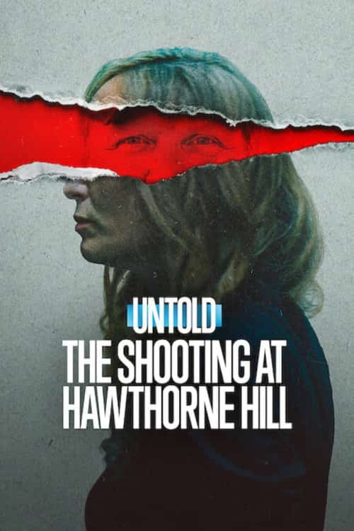 Untold: เหตุกราดยิงที่ฮอว์ธอร์น ฮิลล์